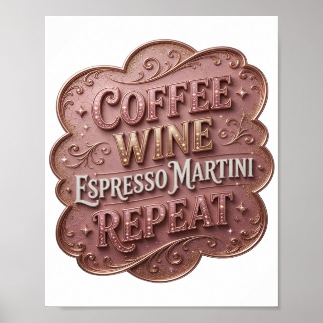 Vibrant Gold COFFEE WINE ESPRESSO MARTINI REPEAT Poster (Front)