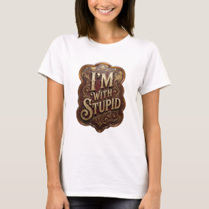 Vibrant Gold I'M WITH STUPID Artistic Motif T-Shirt