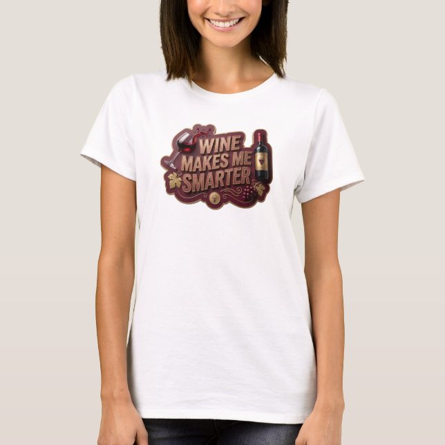 Vibrant Gold WINE MAKES ME SMARTER Custom Tee (Front)