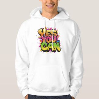 Vibrant Graffiti "YES YOU CAN" Motivation Hoodie