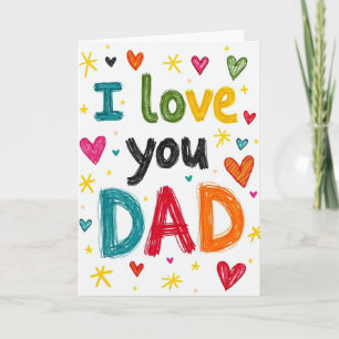 Vibrant I Love You Dad Card