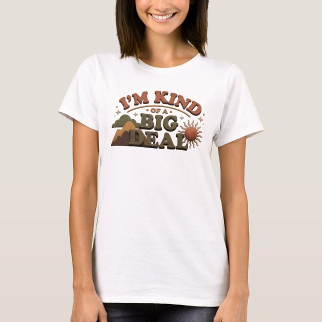 Vibrant KIND OF BIG DEAL Statement Design T-Shirt (Front)