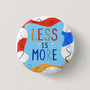 Vibrant "Less Is More" Abstract Graphic 3 Cm Round Badge