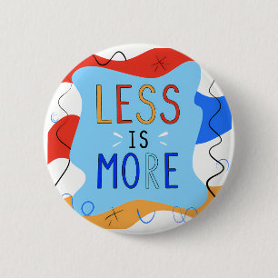 Vibrant "Less Is More" Abstract Graphic 6 Cm Round Badge