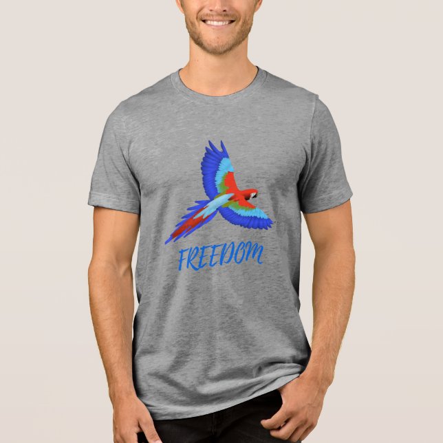 Vibrant Macaw Parrot Freedom Tri-blend T-Shirt Shirt (Front)