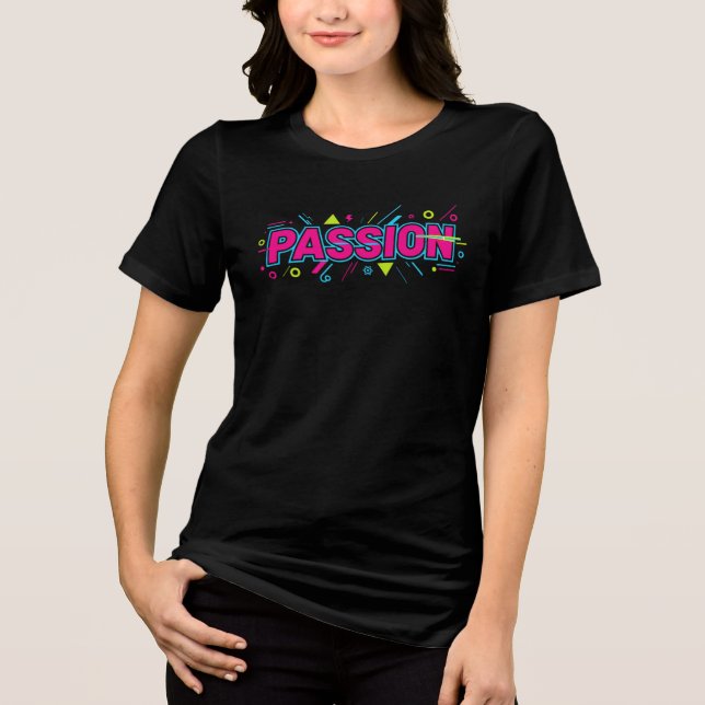 Vibrant Passion Typography - Retro 90s Pop Art Aes Tri-Blend Shirt (Front)