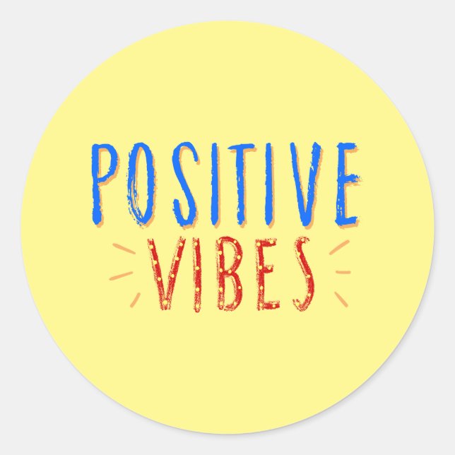 Vibrant Positive Vibes Typography Classic Round Sticker (Front)