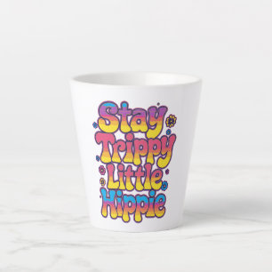 Vibrant Rainbow Stay Trippy Hippie Quote Latte Mug