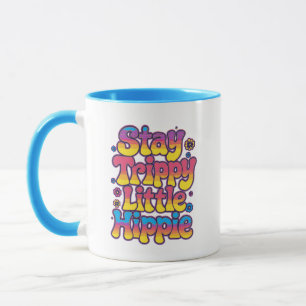Vibrant Rainbow Stay Trippy Hippie Quote Mug