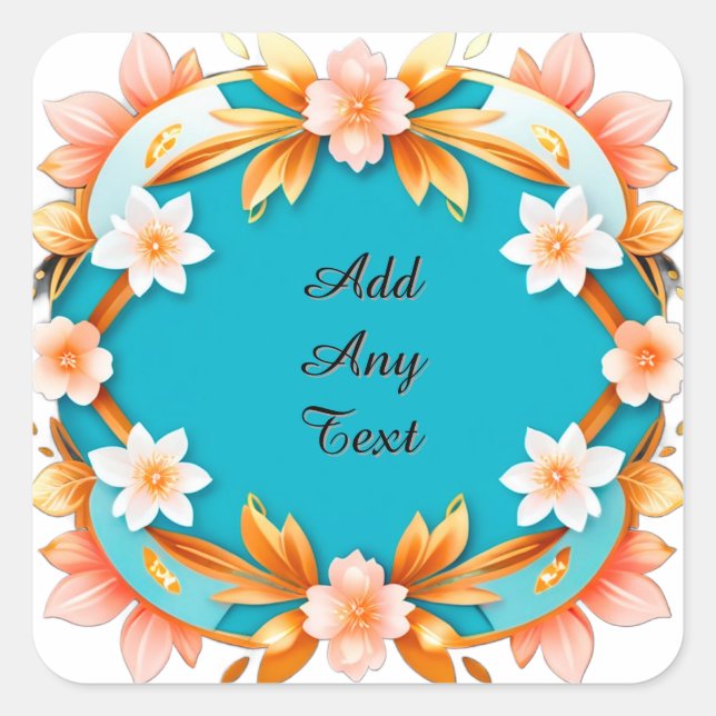 Vibrant Teal Floral Frame With Flowers Square Sticker (Front)
