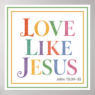 Vibrant Watercolor Love Like Jesus Biblical Quote Poster