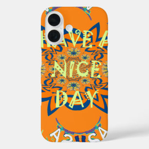 Vibrant Wishes: Have a Nice Day Art Print Design iPhone 16 Case