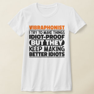 Vibraphonist I Try To Make Things Funny Sayings T-Shirt