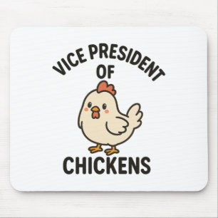 Vice President Of Chickens Vp Of Chickens Mouse Pad