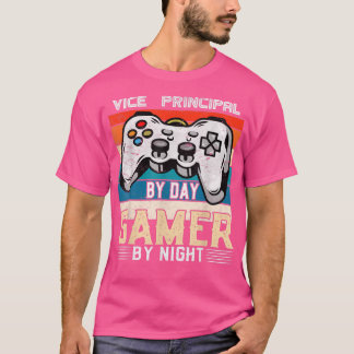 Vice-Principal by day gamer by night video gaming  T-Shirt