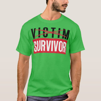 Victim to Survivor 10 T-Shirt