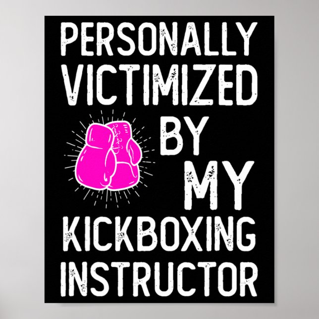 Victimized By My Funny Martial Art Kickboxing Kick Poster (Front)