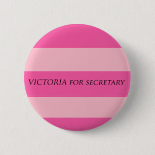 Victoria for Secretary 6 Cm Round Badge