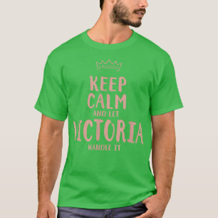 Victoria Keep Calm Personalised Name Friends Funny T-Shirt