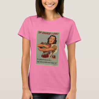 Victory Garden Of Course I Can Vintage WW2 T-Shirt