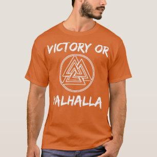 Victory or Valhalla 5 T-Shirt