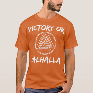 Victory or Valhalla 5 T-Shirt
