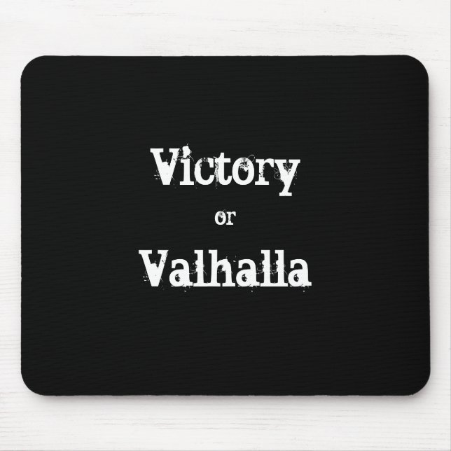Victory or Valhalla gift Mouse Pad (Front)