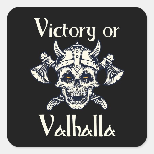 Victory or Valhalla - Skull  Square Sticker (Front)