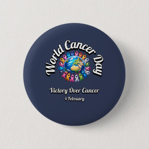 Victory Over Cancer. World Cancer Day. 6 Cm Round Badge