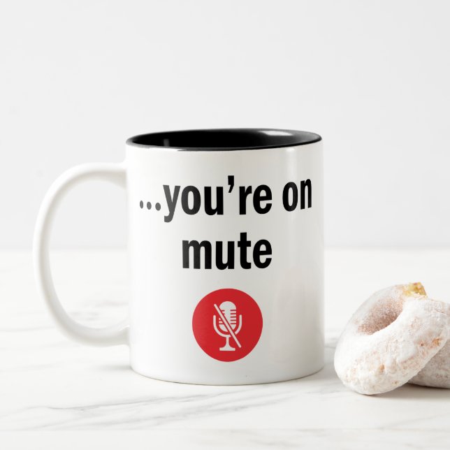 Video Call, You’re on mute, You’re on mute Two-Tone Coffee Mug (With Donut)