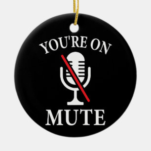 Video Call, You're On Mute, You're On Mute Ceramic Tree Decoration