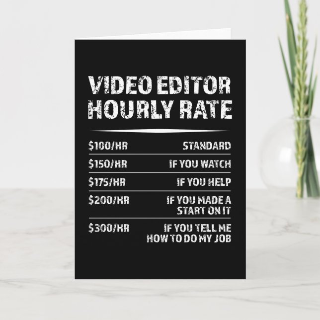 Video Editor Hourly Rate - Funny Gift Card (Front)