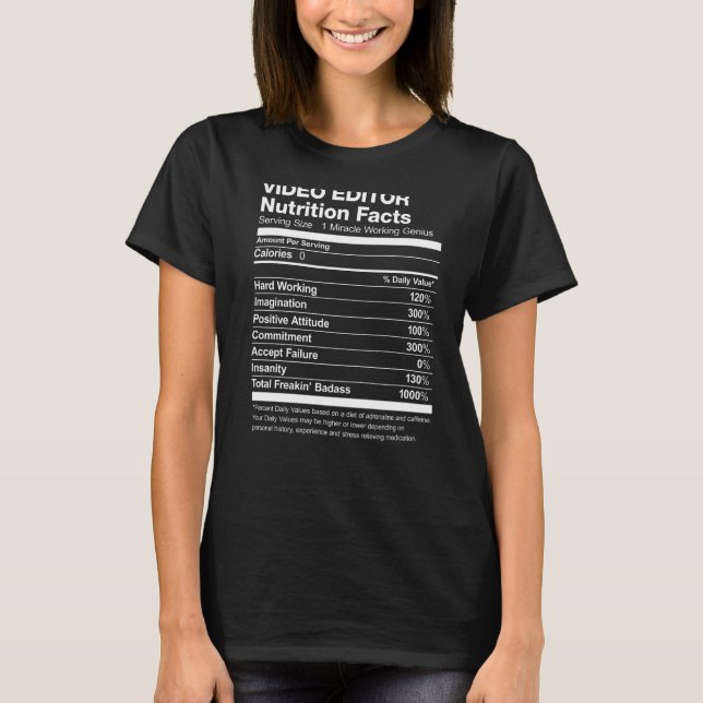 Video Editor Nutrition Facts Funny T-Shirt (Front)