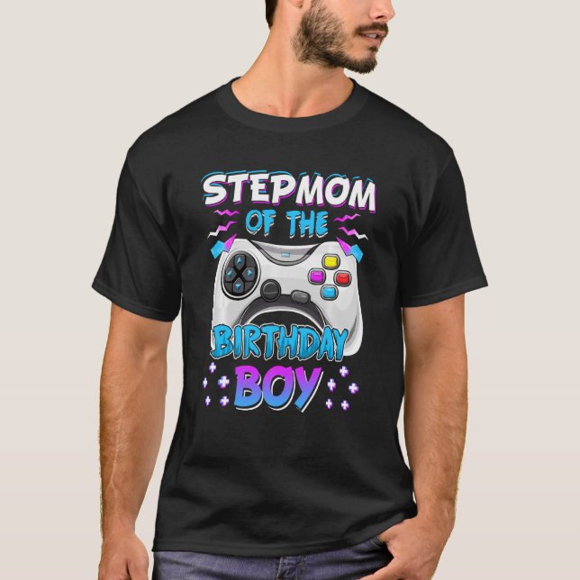Video Game Birthday Party Stepmom Of The Bday Boy  T-Shirt (Front)