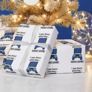 Video Game I am Busy Playing Video Game  Wrapping Paper