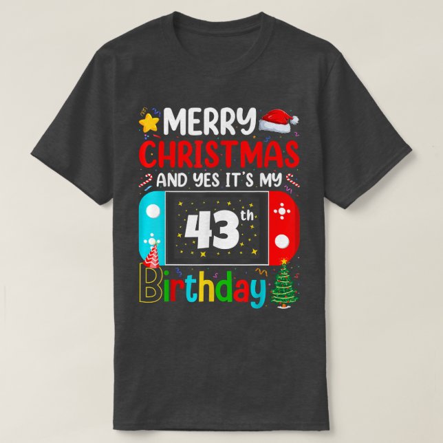 Video Game Lover Merry Christmas Yes It's My 43th  T-Shirt (Design Front)