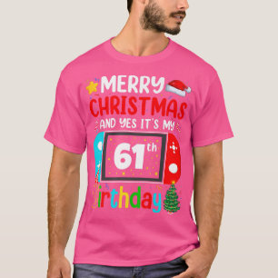 Video Game Lover Merry Christmas Yes It's My 61th T-Shirt