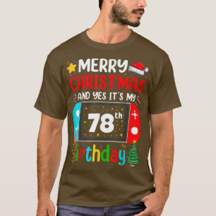 Video Game Lover Merry Christmas Yes It's My 78th T-Shirt