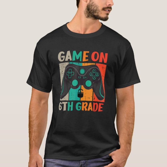 Video Game On 6th Grade Cool Kids Team Fourth Back T-Shirt (Front)