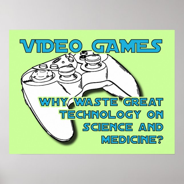 Video Game Technology Funny Poster Print Sign (Front)