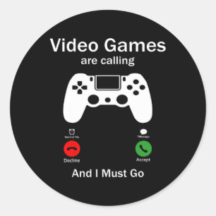 Video Games Are Calling And I Must Go Funny Consol Classic Round Sticker
