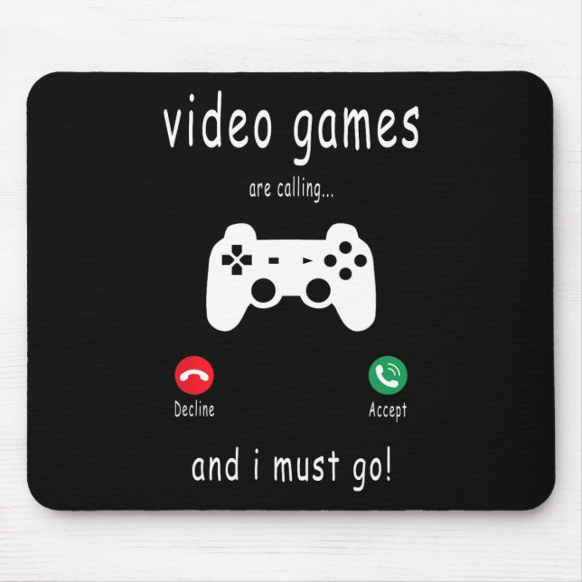 Video Games Are Calling And I Must Go - Funny Gami Mouse Pad (Front)