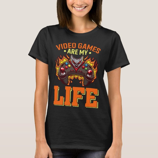 Video Games Are My Life Video Games Gaming   2 T-Shirt (Front)