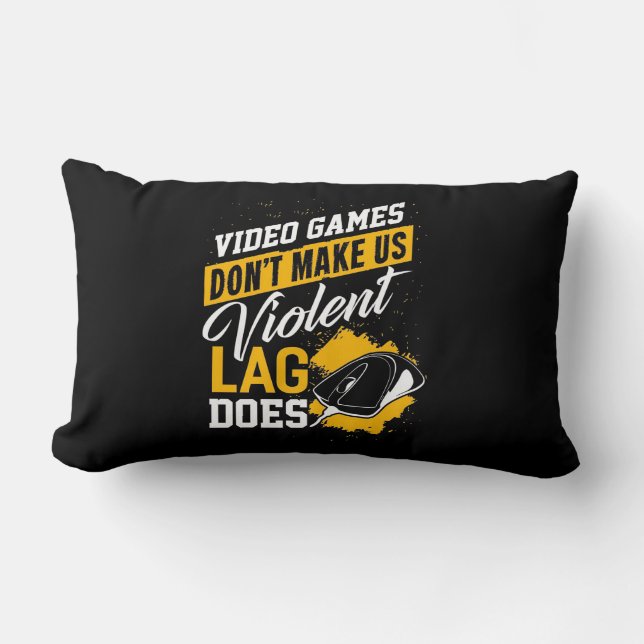 Video Games Do Not Make Gamer Lag Does Lumbar Cushion (Front)