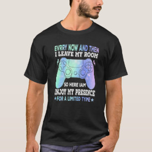 Video Games Every Now And Then I Leave My Room Gam T-Shirt
