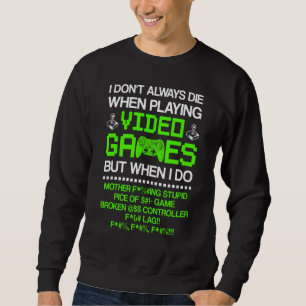 Video Games Gamer For Console Gaming Fans Boys Me Sweatshirt