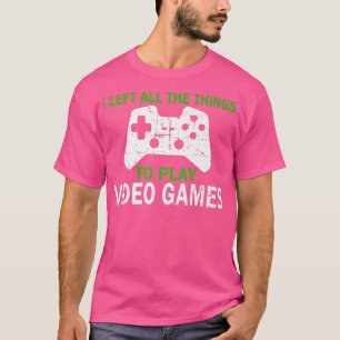 Video Games I Left All Things Funny Gamer Teens Bo T-Shirt