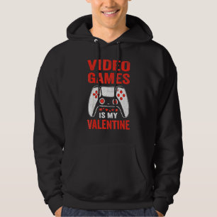 Video Games Is My Valentines Day Funny Gamer Boy M Hoodie