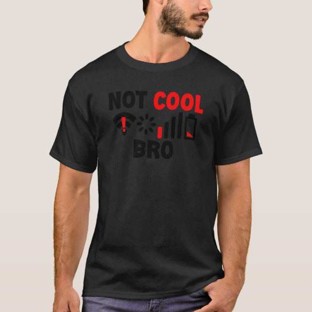 Video Games Not Cool Bro Gaming Developers Electro T-Shirt (Front)