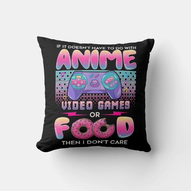Video Games Or Food I Don't Care Anime Art For Tee Cushion (Front)